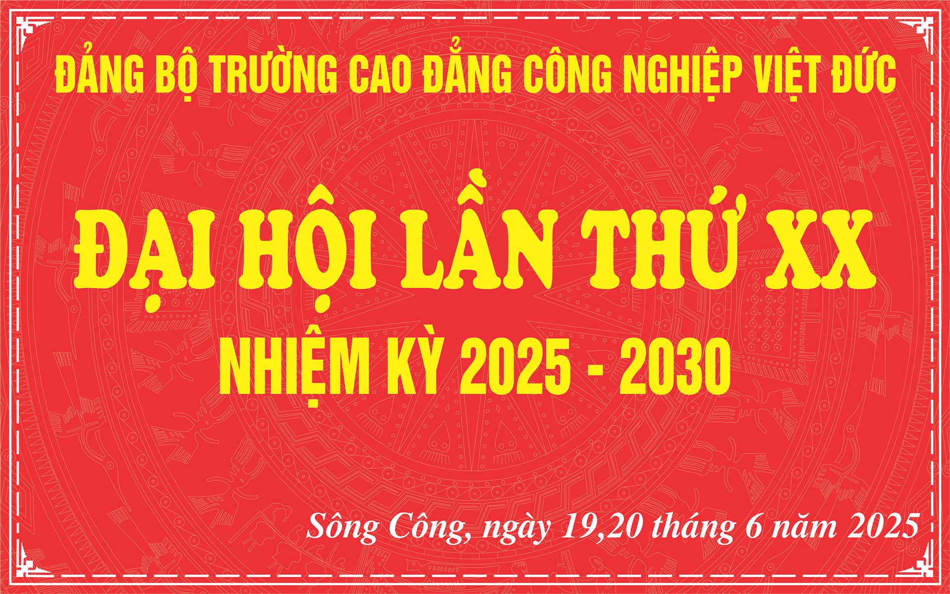 Đại hội đại biểu đảng bộ trường Cao đẳng công nghiệp Việt Đức lần thứ XX nhiệm kỳ 2025-2030