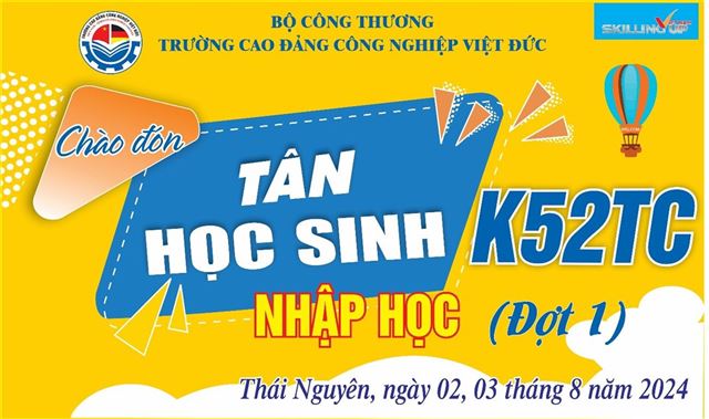 Trường CĐCN Việt Đức chào đón Tân học sinh Khóa 52TC