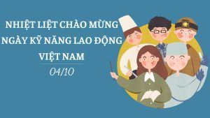 Lan tỏa, tôn vinh, khẳng định vị thế của người lao động có kỹ năng